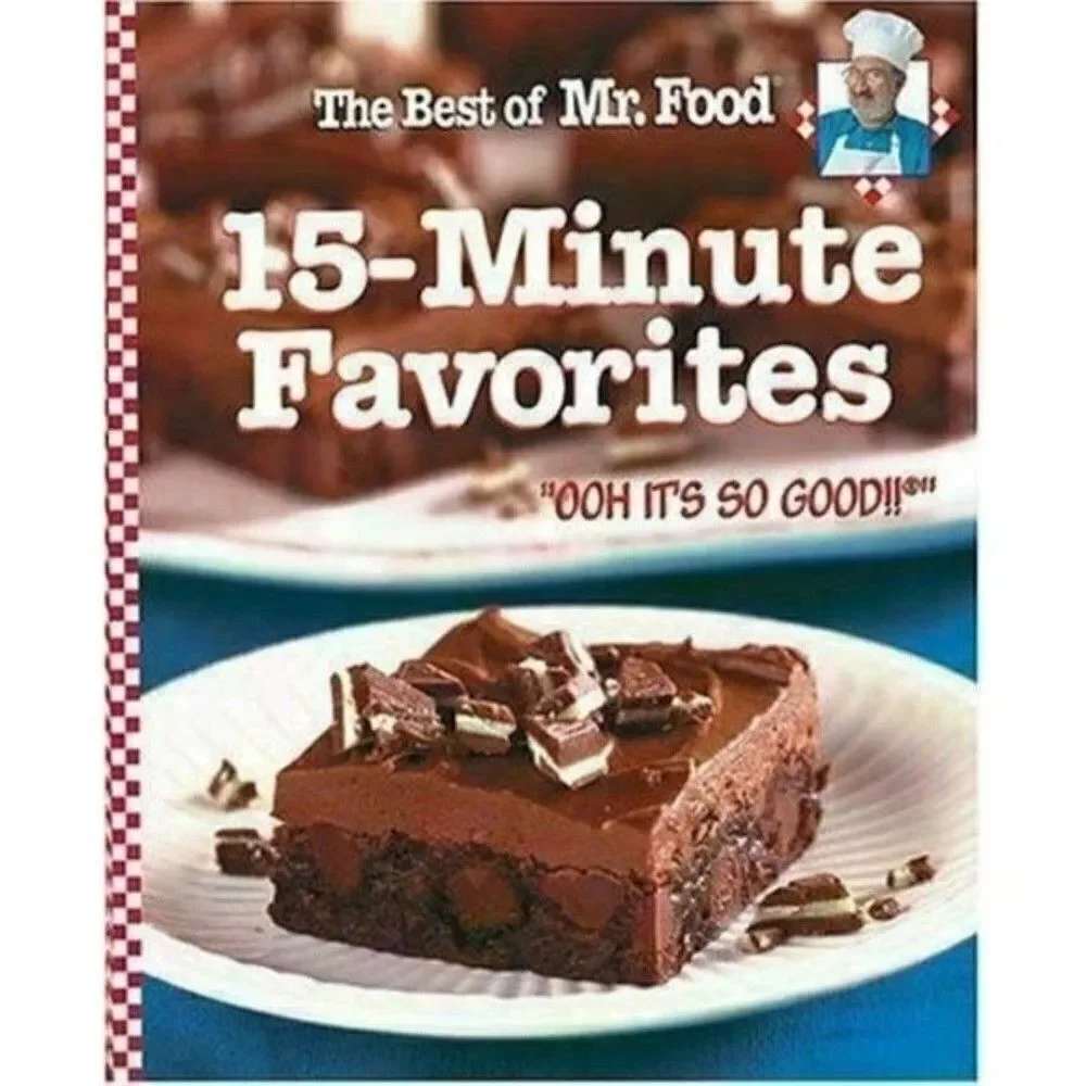 The Best of Mr. Food 15 Minute Favorites Cookbook Book